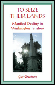 To Seize Their Lands: Manifest Destiny In Washington State