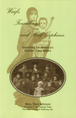 Waifs, Foundlings, and Half-Orphans: Searching for America’s Orphan Train Riders