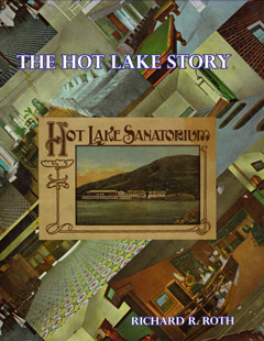 The Hot Lake Story, 2nd Ed. - Hardcover