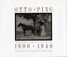 Otto Ping: Photographer of Brown County, Indiana, 1900–1940