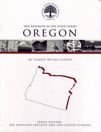 Research in Oregon – NGS Research in the States Series – Second Edition