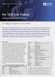 Handy Guide: Pre-1858 Irish Probate Wills and Administrations in Ireland